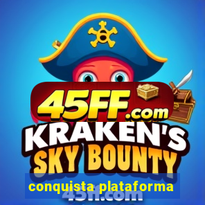 conquista plataforma